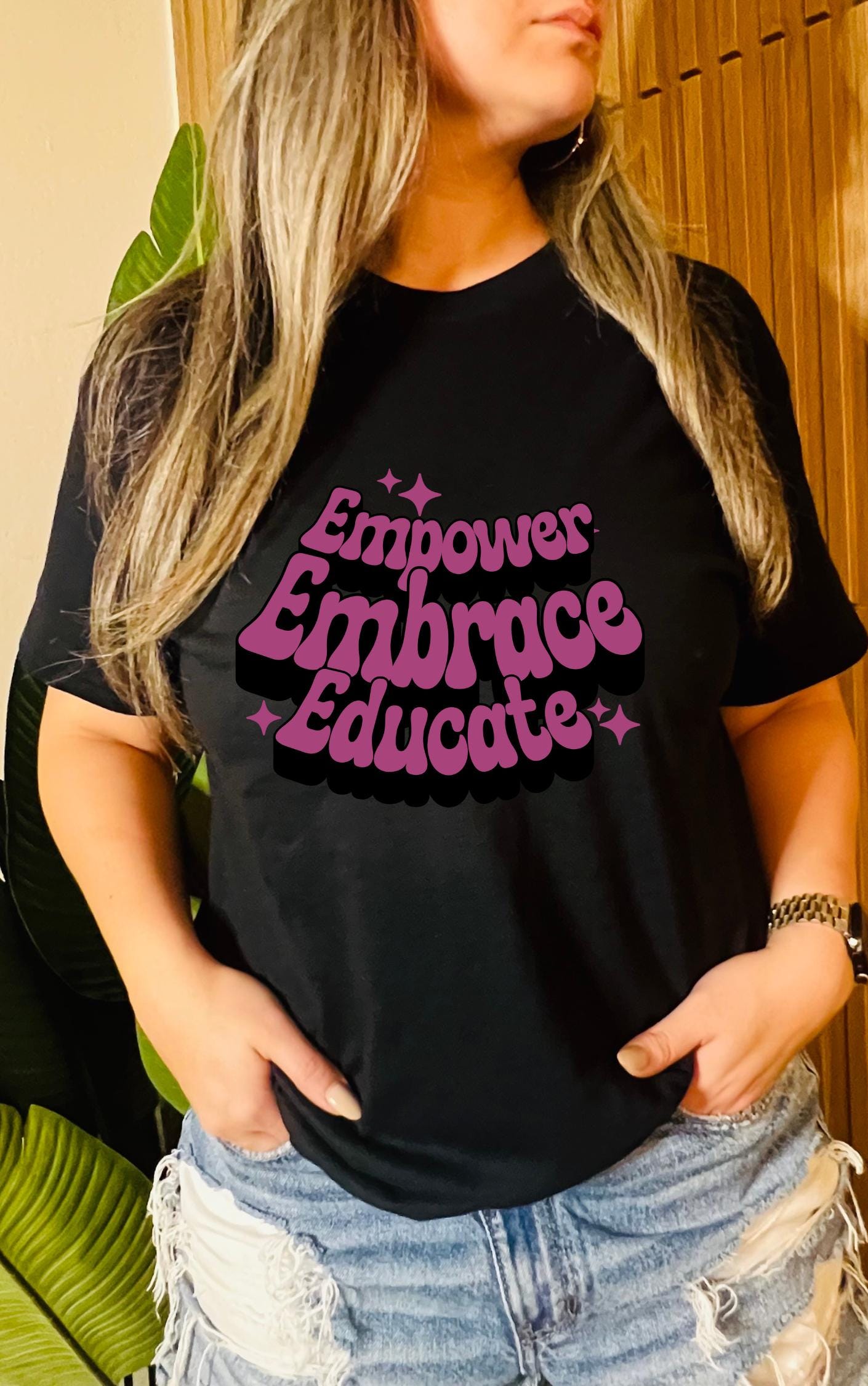 Empower, Embrace, Educate Tee - Available in multiple colors!
