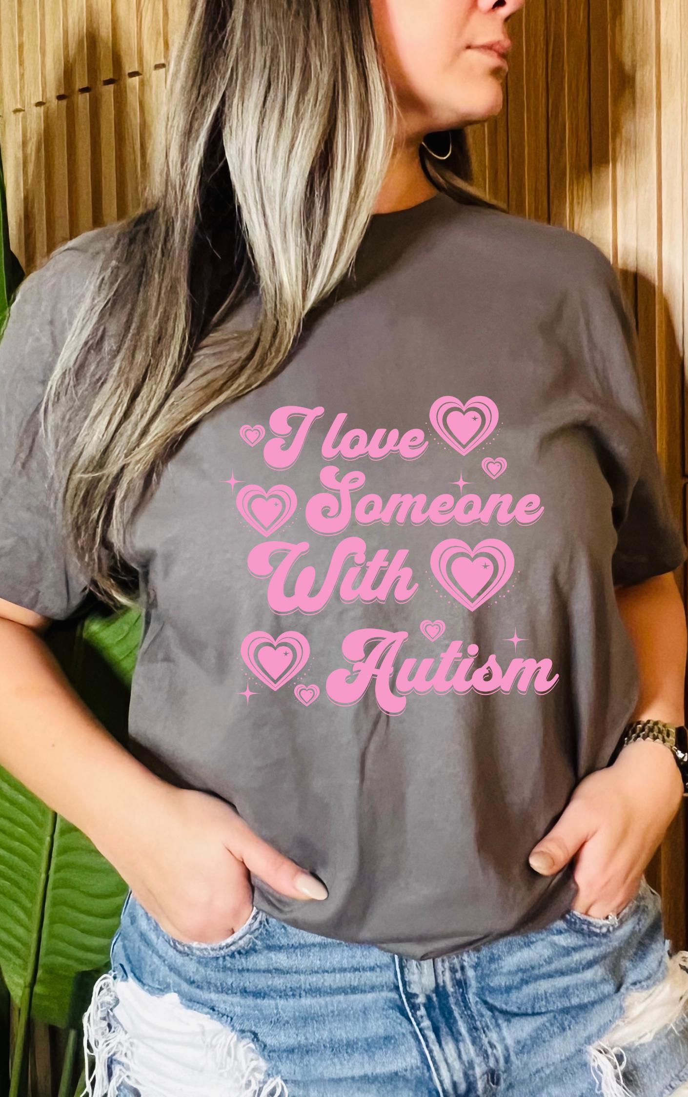 I Love Someone with Autism Tee - Available in multiple colors!
