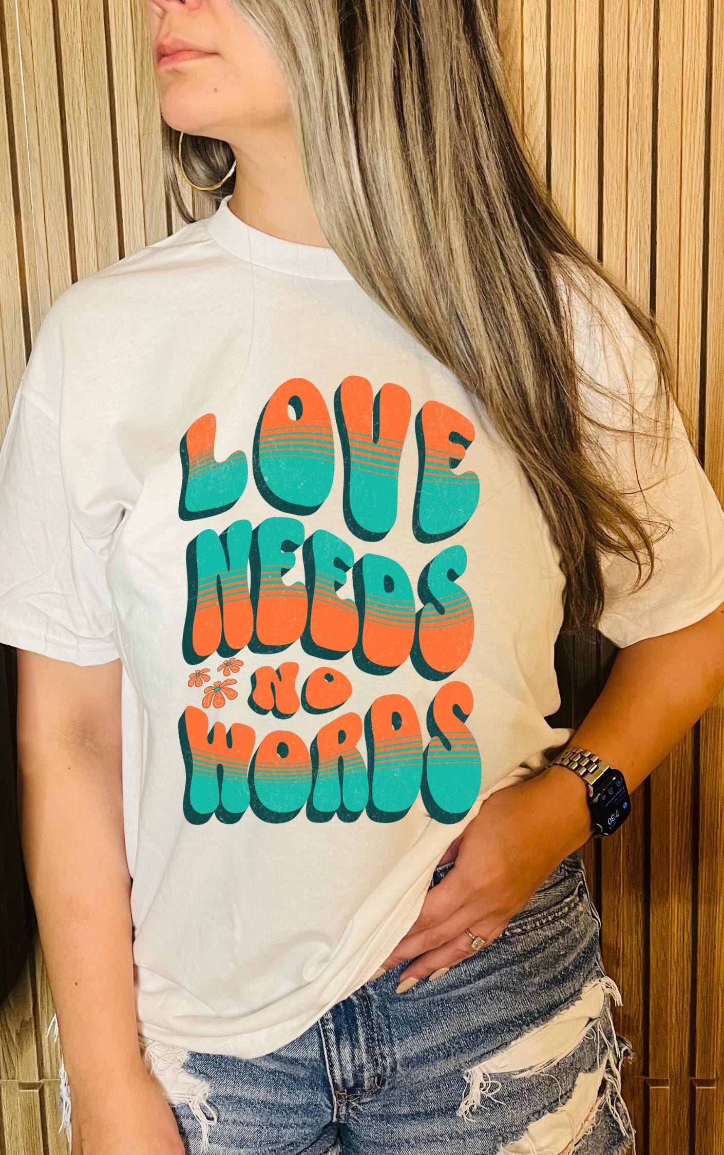 Love Needs No Words Tee - Available in multiple colors!
